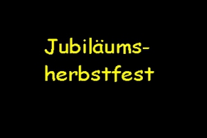 Herbstfest-Jubilaeum